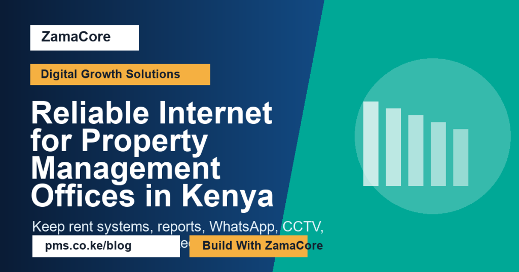 Reliable Internet for Property Management Offices in Kenya