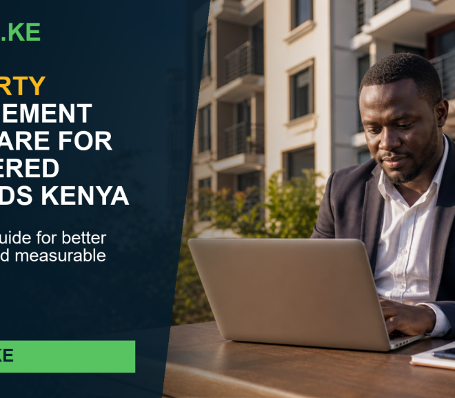 Property Management Software for Scattered Records Kenya: 10 Smart Things Buyers Should Compare in 2026