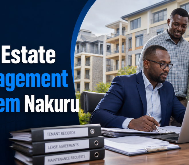Real Estate Management System Nakuru: 10 Smart Things Buyers Should Compare in 2026